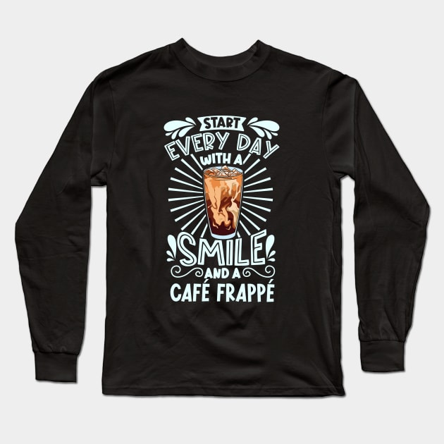 Smile with Café Frappé Long Sleeve T-Shirt by Modern Medieval Design